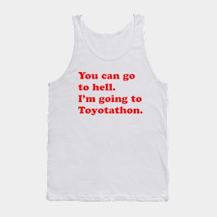 You Can Go To Hell Tank Top